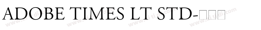 Adobe Times LT Std字体转换 Adobe Times LT Std字体转换